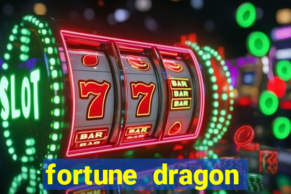 fortune dragon ganho certo